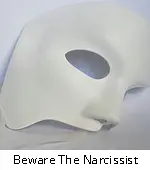 Beware The Narcissist