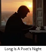 Long Is A Poet's Night