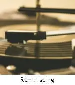 Reminiscing