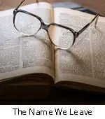 The Name We Leave