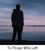 To Those Who Left